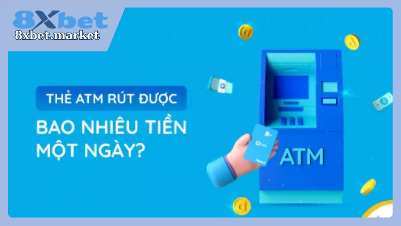 Cân nhắc về số tiền được rút trong ngày tại nhà cái 8XBet